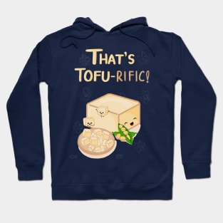 That's TOFU-rific! Hoodie